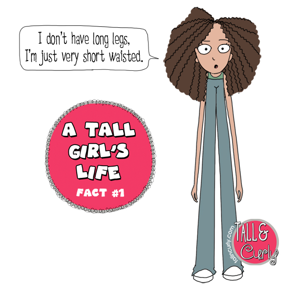 Tall N Curly - Tall fact #1