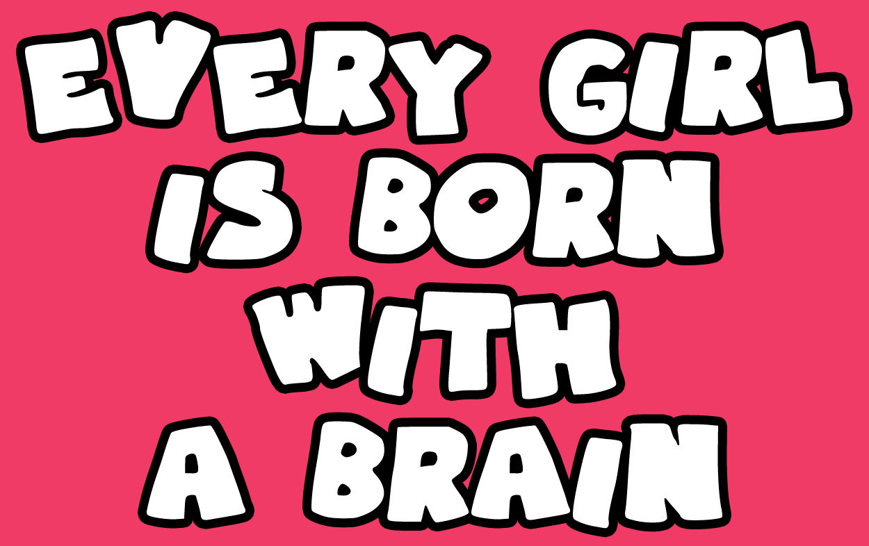 Every girl is born with a brain : the over sexualization of girls in the media