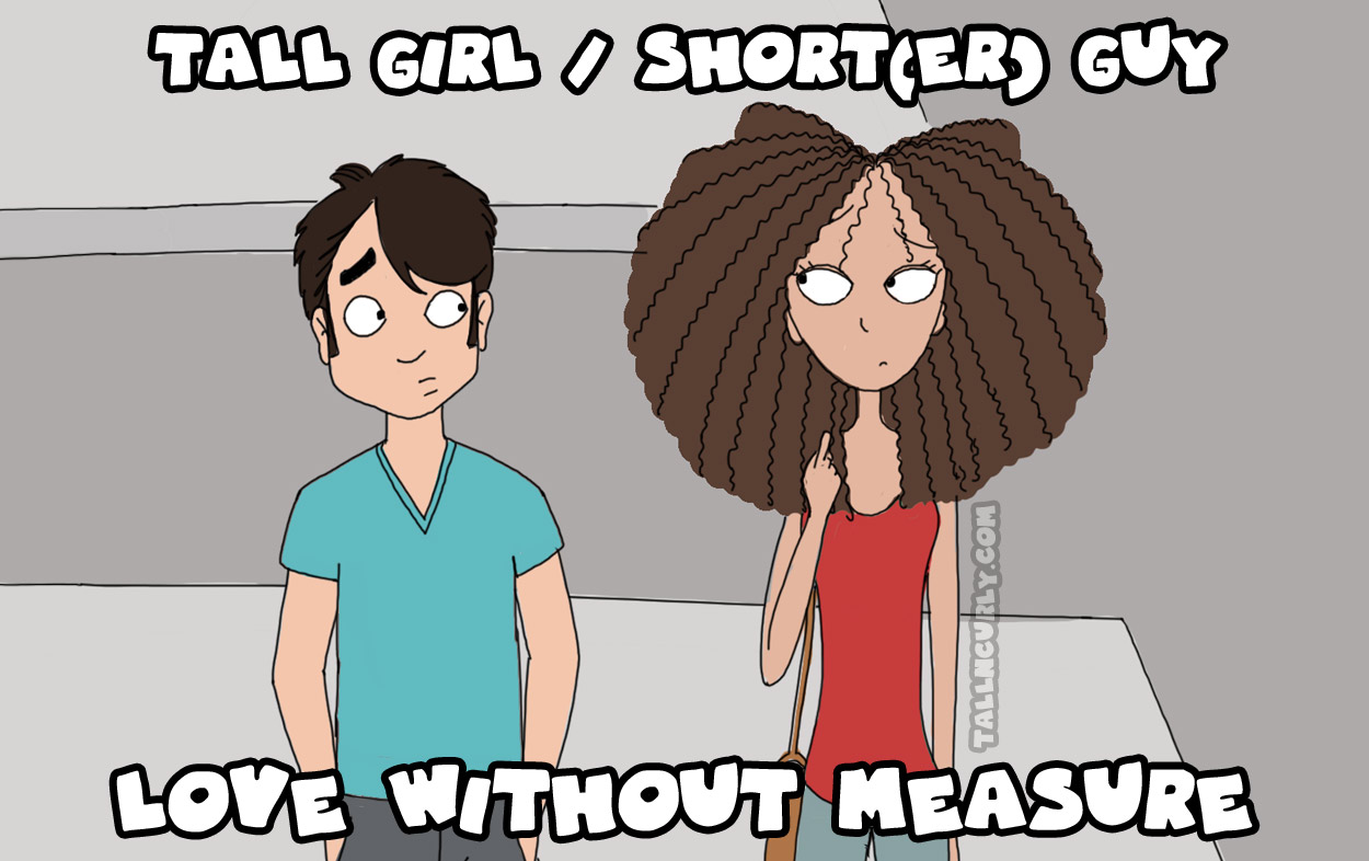 Tall girl / short(er) guy : love without measure