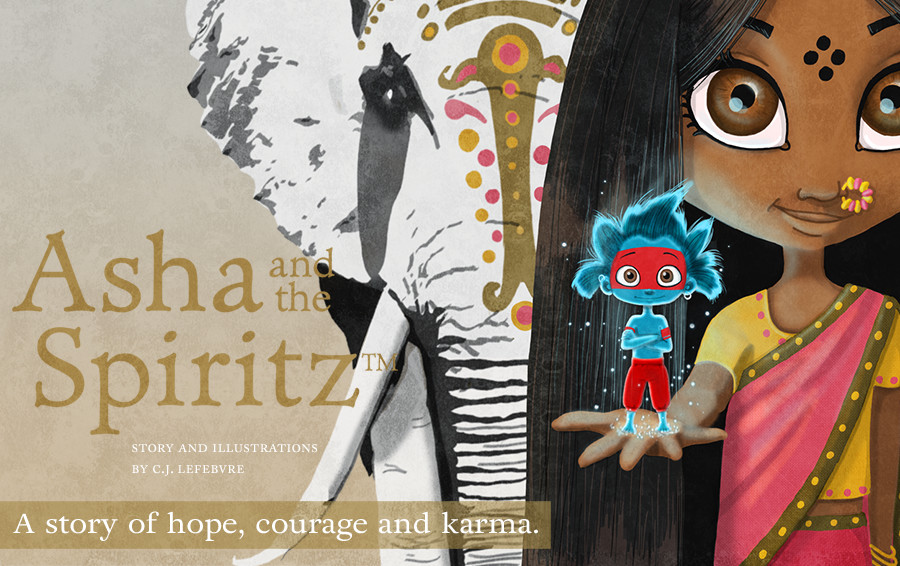 My Book: Asha and the Spiritz™- A Story of Hope, Courage and Karma
