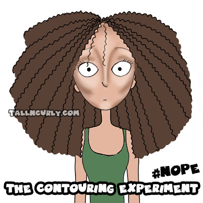 Tall N Curly - The contouring experiment #1